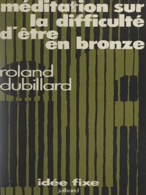 cover image of Méditation sur la difficulté d'être en bronze